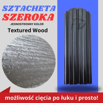 Sztacheta ogrodzeniowa szeroka firmy GARD jednostronna powłoka Textured Wood kolor ciemny grafit zakończenie półokrągłe